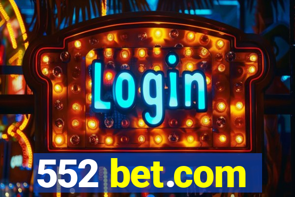 552 bet.com